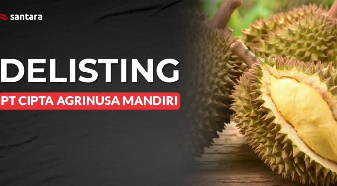 PT CIPTA AGRINUSA MANDIRI RESMI DELISTING DARI SANTARA