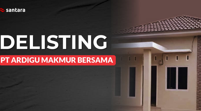 PT ARDIGU MAKMUR BERSAMA RESMI DELISTING DARI SANTARA